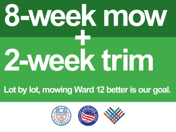 Flyer reading "8-week mow. 2-week trim. Lot by lot, mowing Ward 12 better is our goal."